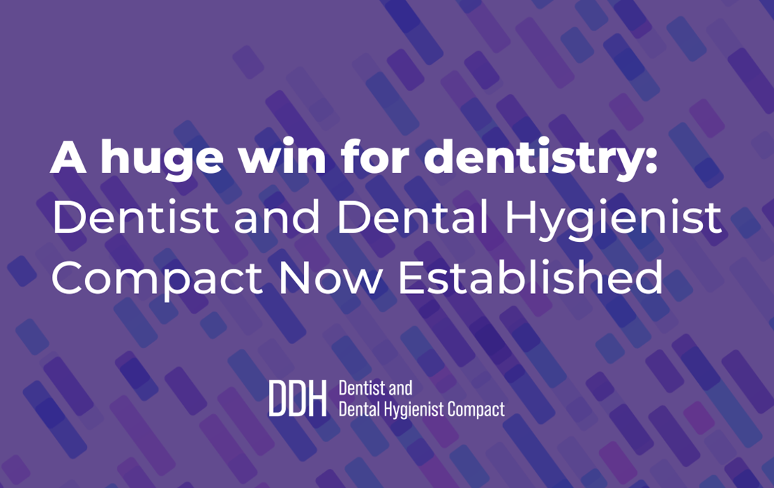 A huge win for dentistry: Dentist and Dental Hygienist Compact Now Established