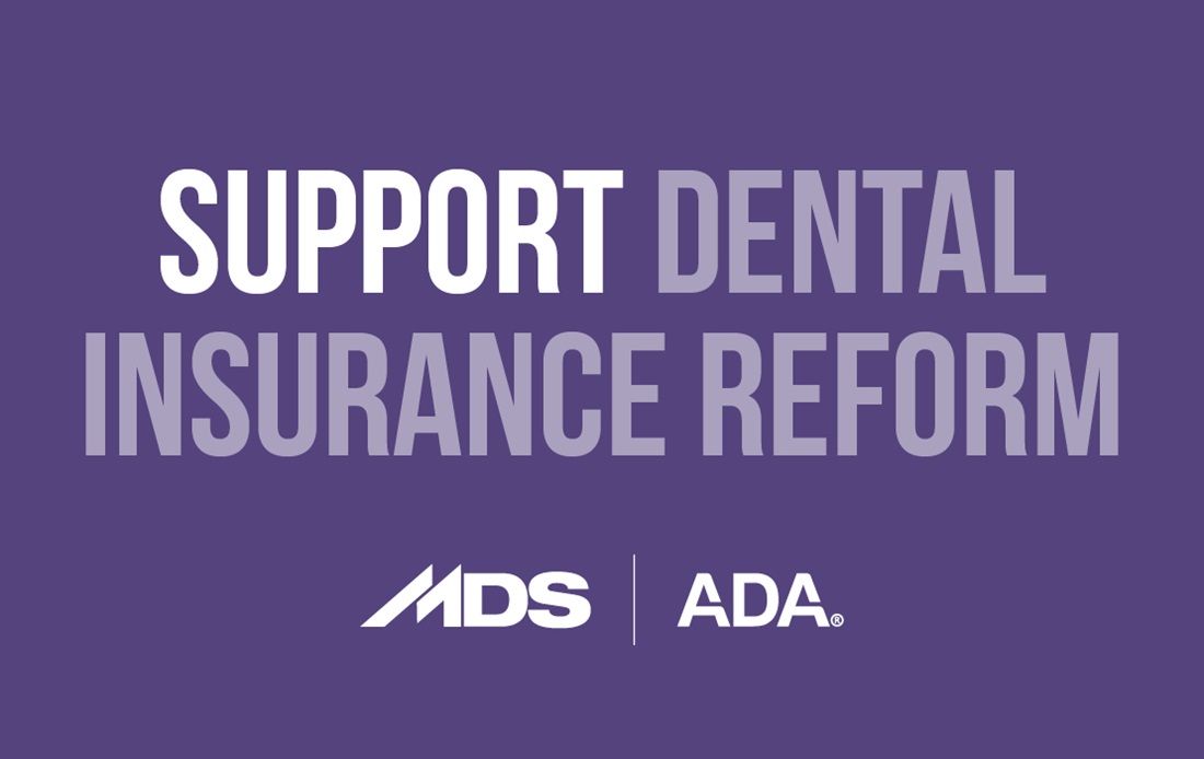 Support Dental Insurance Reform - MDS and ADA