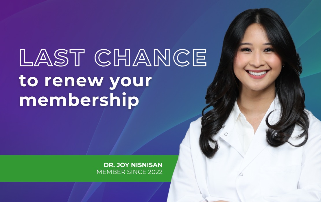 Dr. Joy Nisnisan — last chance to renew your membership