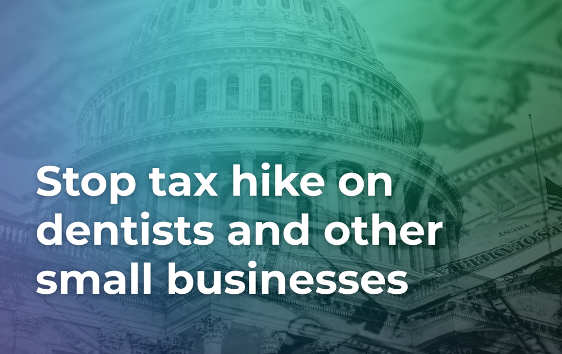 Stop tax hike on dentists and other small business