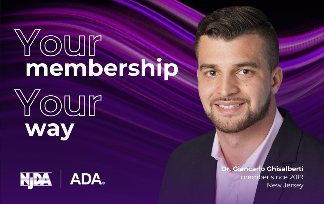 Your membership your way from NJDA and ADA.