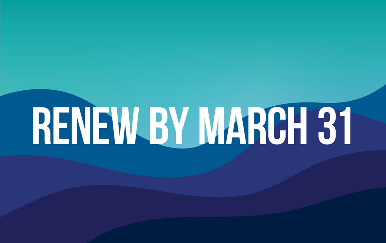 Blue background "Renew by March 31"