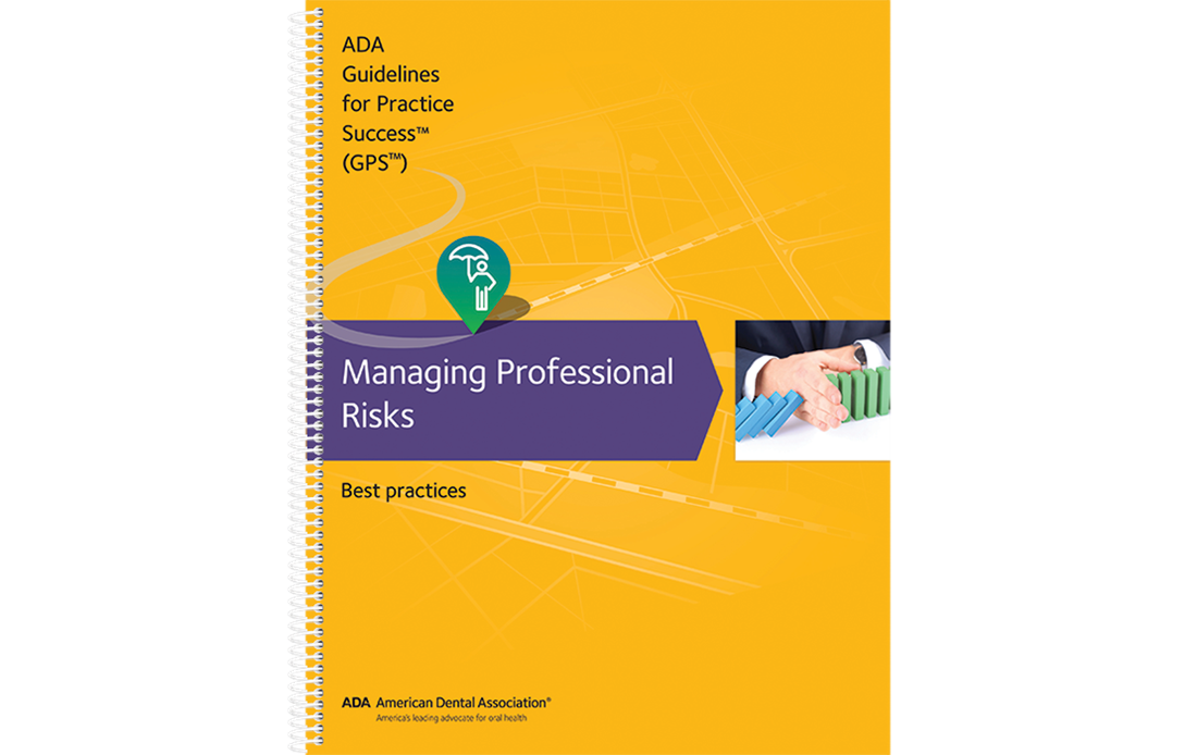 An image of a spiral bound, gold notebook; It's cover reads, "ADA Guidelines for Practice Success, (GPS), Managing Professional Risks, Best Practices".