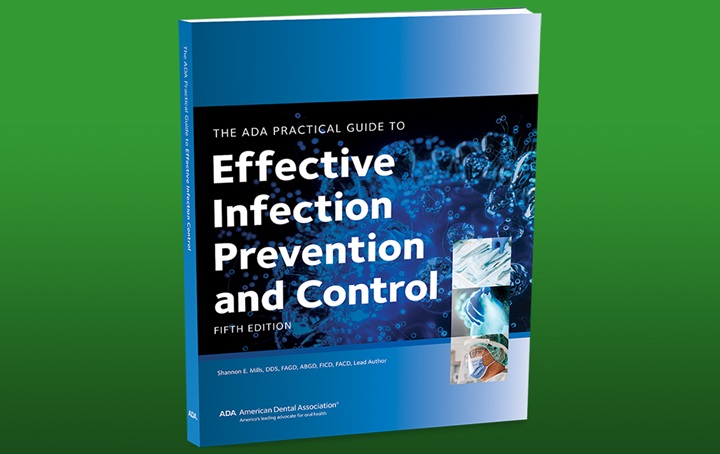 ADA Practical Guide to Effective Infection Prevention and Control