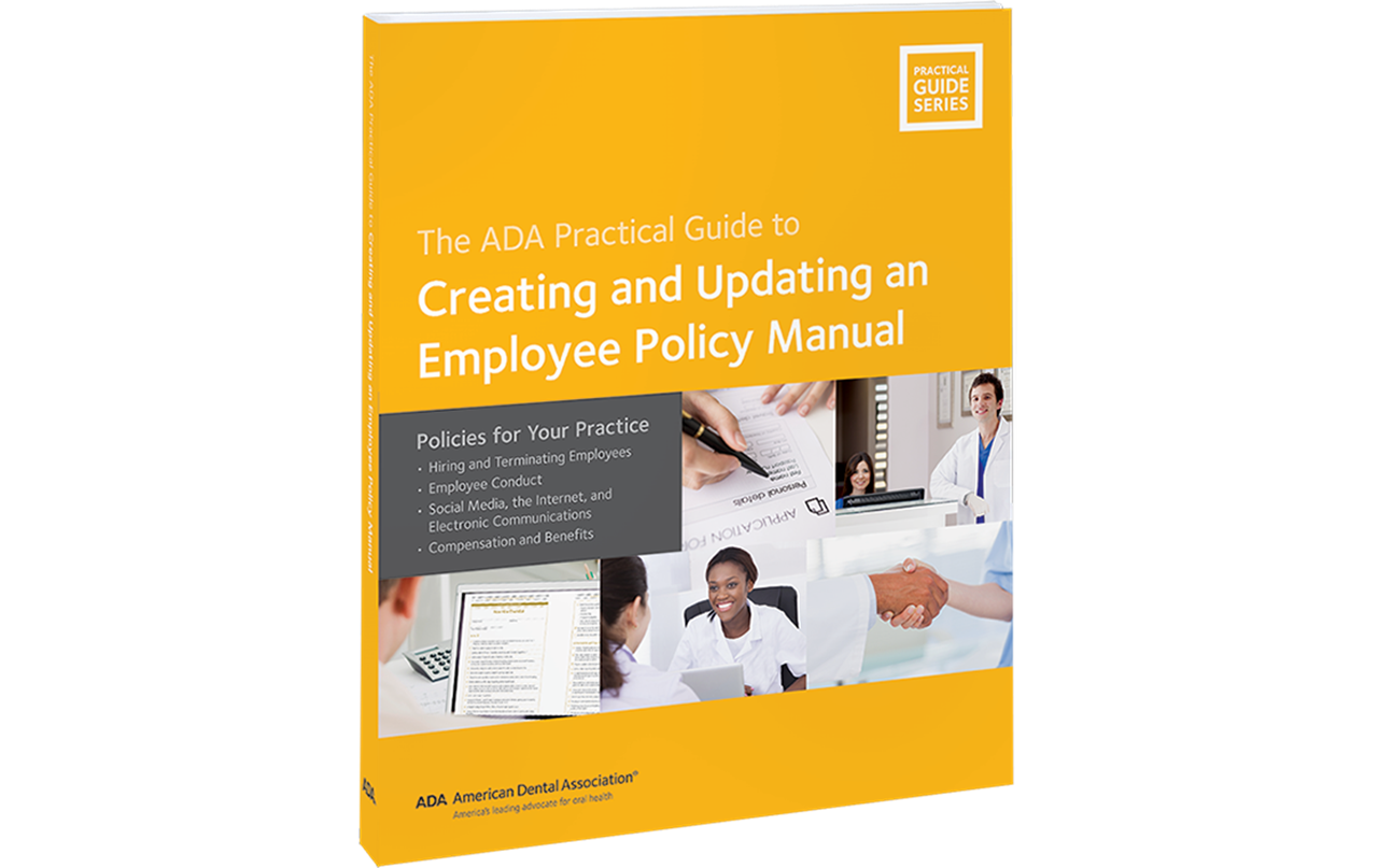 ADA Practical Guide To Creating and Updating an Employee Policy Manual |  American Dental Association