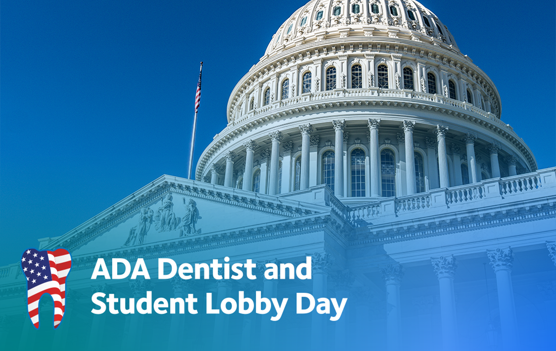 A photograph of the U.S. Capitol that reads "ADA Dentist and Student Lobby Day."